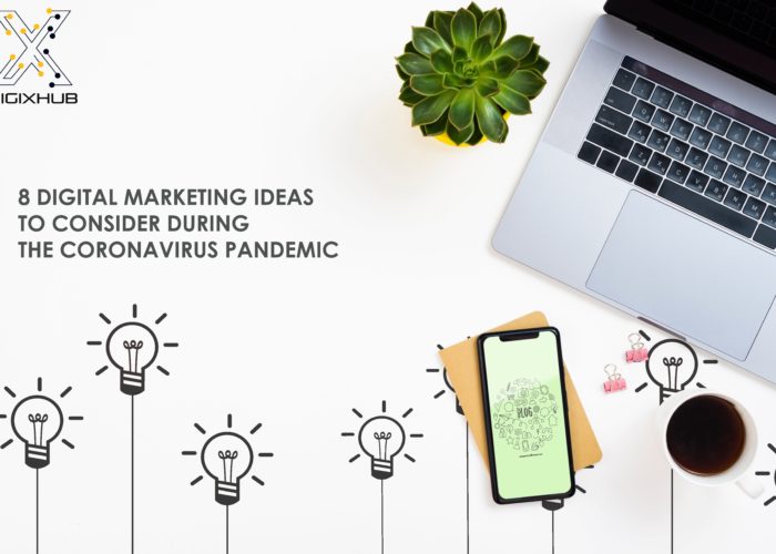 8-digital-marketing-ideas-to consider-during-coronavirus-Blog-DigiXhub