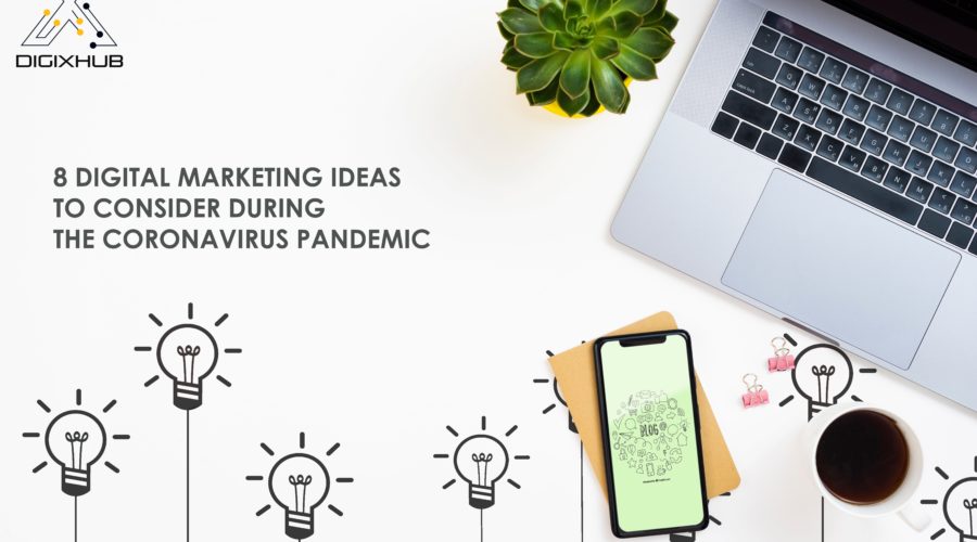 8-digital-marketing-ideas-to consider-during-coronavirus-Blog-DigiXhub