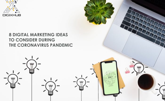8-digital-marketing-ideas-to consider-during-coronavirus-Blog-DigiXhub
